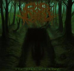 Cap De Craniu : I'll Kill If I Live